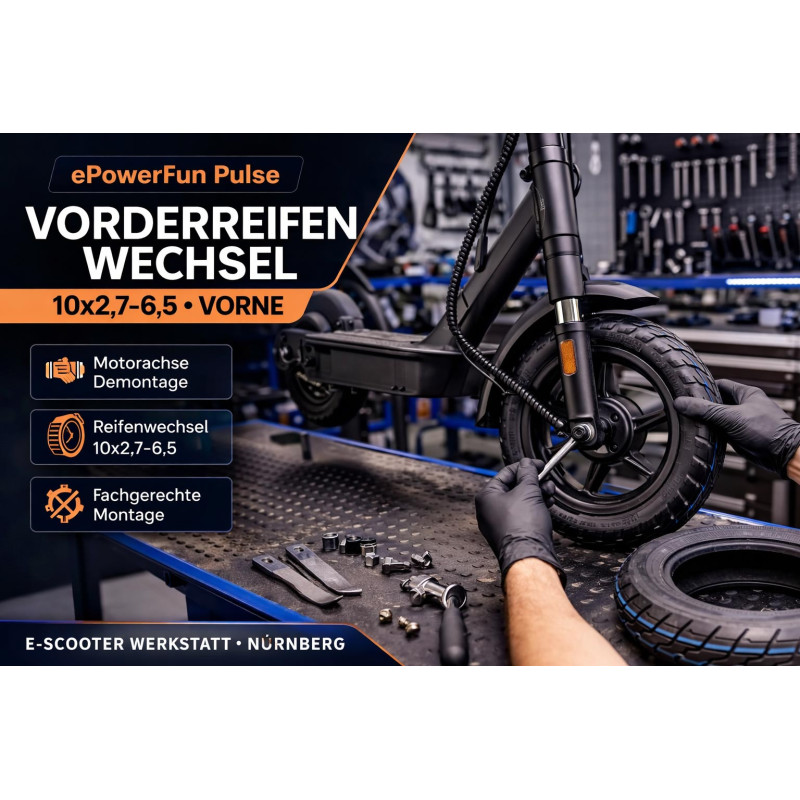 ePowerFun Pulse Vorderreifen Wechsel inklusive Reifen 10x2,7-6,5 | E-Scooter Werkstatt Nürnberg